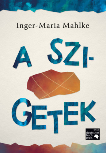 Inger-Maria Mahlke: A szigetek antikvár
