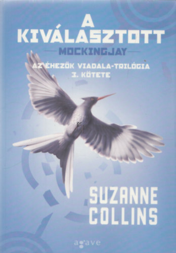 Suzanne Collins: A kiválasztott (Mockingjay)- Az Éhezők viadala-trilógia 3. kötete antikvár