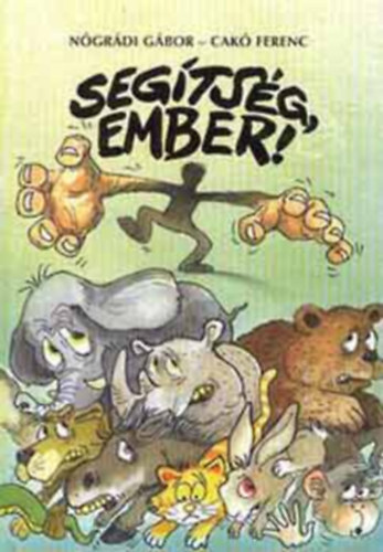 Nógrádi Gábor-Cakó Ferenc: Segítség, ember! - Dedikált antikvár