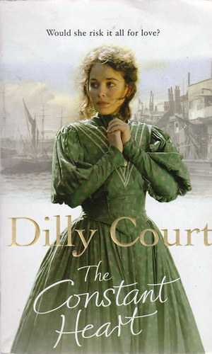 Dilly Court: The Constant Heart antikvár