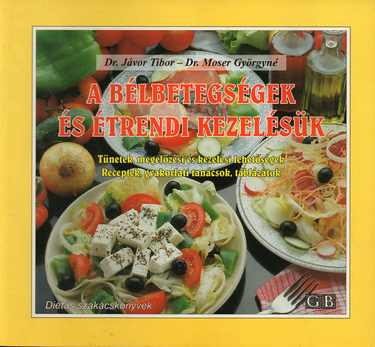 Dr. Jávor T.; Dr. Moser Gyné.: A bélbetegségek és étrendi kezelésük antikvár