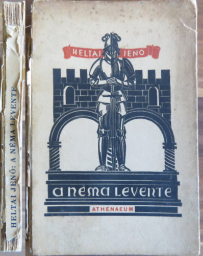 Heltai Jenő: A néma levente (Többszörösen aláírt) - Dedikált antikvár