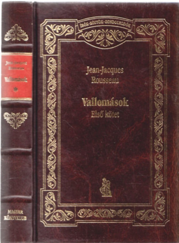 Jean-Jacques Rousseau: Vallomások I. (Írók, költők, gondolkodók) antikvár