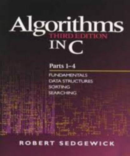 Robert Sedgewick: Algorithms Third edition in c Parts 1-4 antikvár