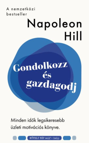Napoleon Hill: Gondolkozz és gazdagodj könyv