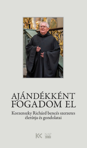 Korzenszky Richárd: Ajándékként fogadom el könyv