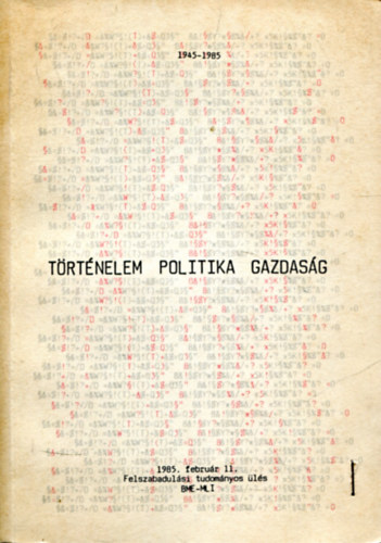 Dr. Müller Antal: Történelem - Politika -Gazdaság 1945-1985 II. antikvár