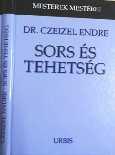 Dr. Czeizel Endre: Sors és tehetség - Az emberi tehetség is védelemre szorul! (dedikált) antikvár
