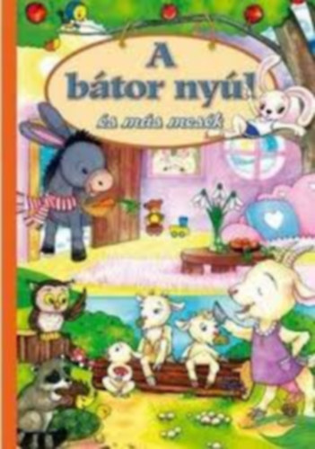 A bátor nyúl és más mesék - olvasásra és felolvasásra antikvár