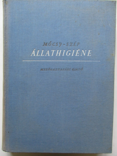 Dr. Szép Iván Dr. Mócsy János: Állathigiéne antikvár