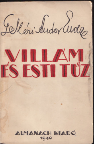 Gelléri Andor Endre: Villám és esti tűz antikvár