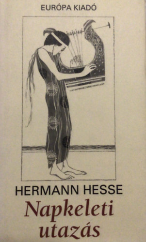 Hermann Hesse: A napkeleti utazás antikvár