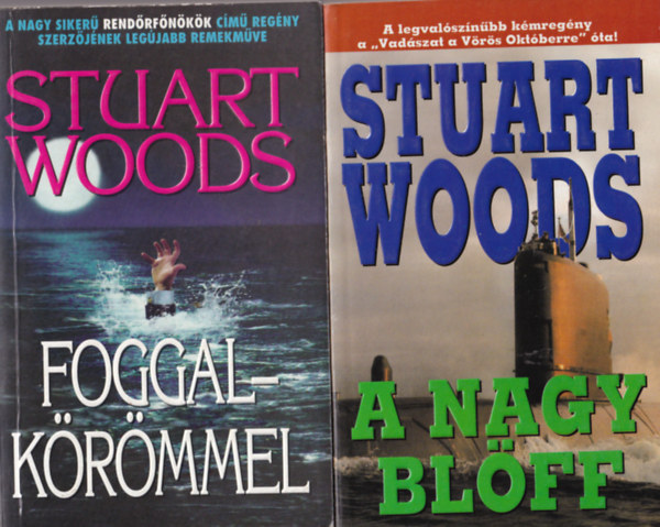 Stuart Woods: 4 db Stuart Woods: Mocsok, Rendőrfőnök, A nagy blöff, Foggal-körömmel könyv
