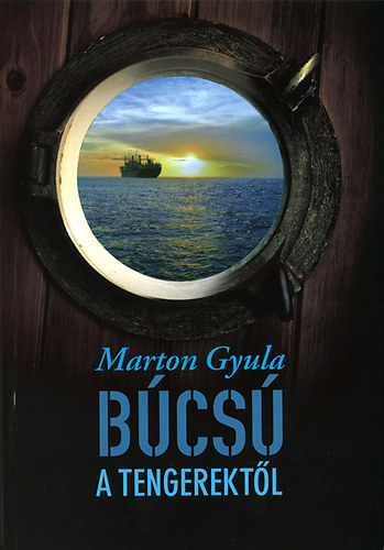 Marton Gyula: Búcsú a tengerektől könyv
