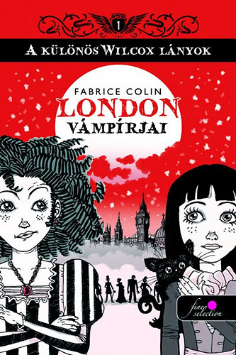 Fabrice Colin: London vámpírjai - A különös Wilcox lányok 1. antikvár