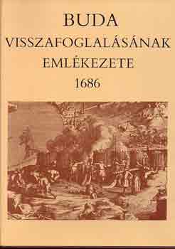 Szakály Ferenc: Buda visszafoglalásának emlékezete 1686 antikvár