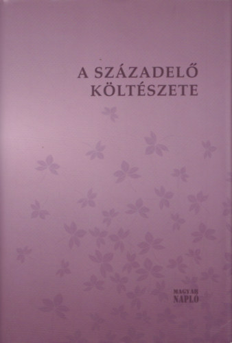 Zsille Gábor (Szerk.): A századelő költészete (Válogatás Az év versei című antológia köteteiből) 2002-2017 antikvár
