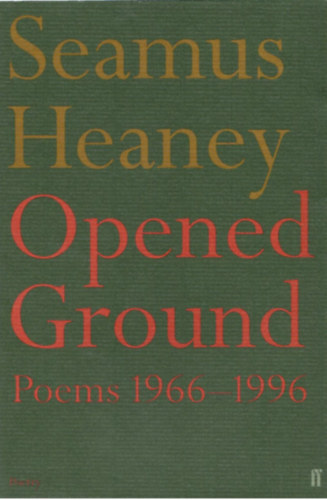 Seamus Heaney: Opened Ground: Poems 1966–1996 antikvár