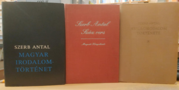 Szerb Antal (szerk.), Szerb Antal: 3 db Szerb Antal könyv:Magyar Irodalomtörténet,A világirodalom története,Száz vers antikvár