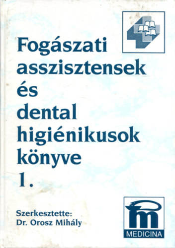 Fogászati asszisztensek és dental higiénikusok könyve I-II. antikvár
