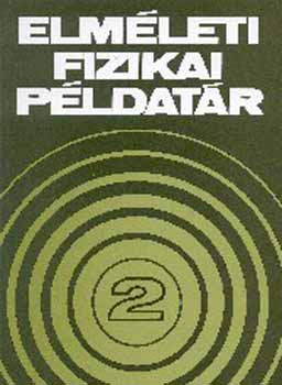 Elméleti fizikai példatár II. könyv