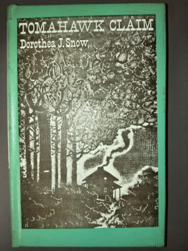 Dorothea J. Snow: Tomahawk Claim antikvár
