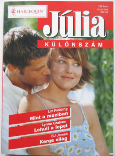 Liz Fielding, Lynne Graham, BJ James: Júlia különszám 4. kötet (Mint a moziban, Lehull a lepel, Kerge világ) antikvár