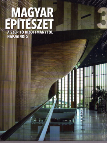 Fehérvári Zoltán, Hajdú Virág, Prakfalvi Endre, Ritoók Pál: Magyar építészet 3. - A szépítő bizottmánytól napjainkig (1808-tól napjainkig) antikvár