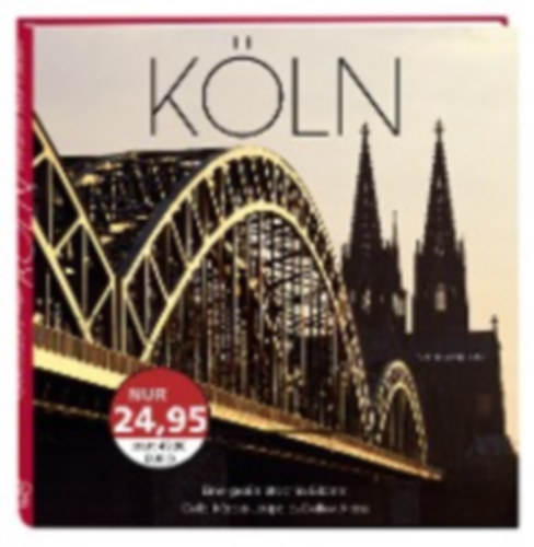 Arens, Detlev: Köln. Eine große Stadt in Bildern idegen