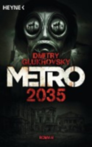 Glukhovsky, Dmitry: Metro 2035 idegen