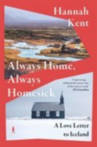 Kent, Hannah: Always Home, Always Homesick idegen