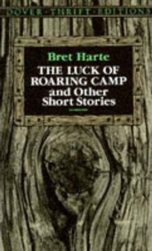 Bret Harte: The Luck of Roaring Camp and Other Stories antikvár