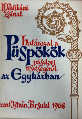 II. Vatikáni zsinat határozat a püspökök pásztori tisztségéről az Egyházban antikvár