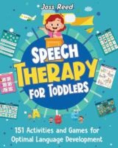 Reed, Joss: Speech Therapy for Toddlers idegen