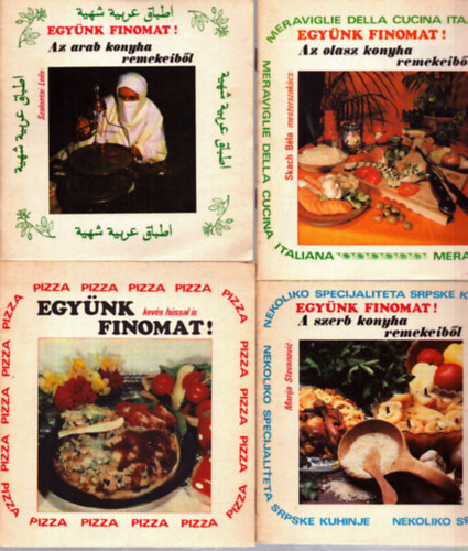 Dr. Ráczalmási György szerk.: 4 db szakácsköny az Együnk finomat! sorozatból: Az olasz konyha remekeiből - Az arab konyha remekeiből - A szerb konyha remekeiből - Együnk finomat kevés hússal is antikvár