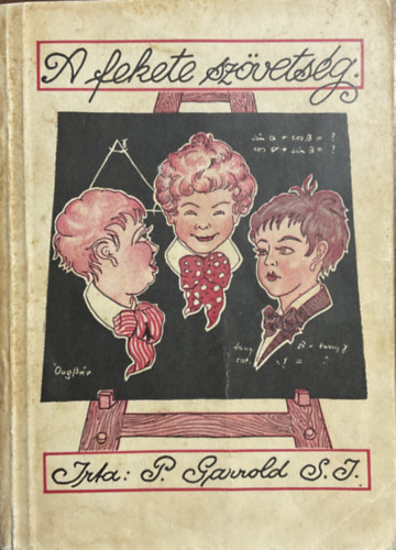 Garrold Richárd S. J.: A fekete szövetség antikvár