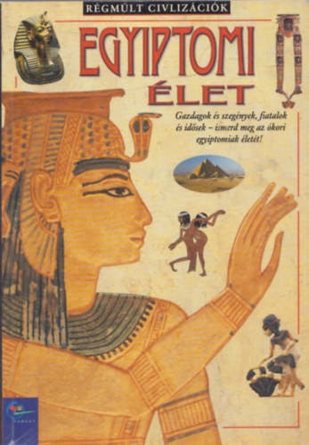 John Guy: Egyiptomi Élet (Régmúlt Civilizációk) antikvár