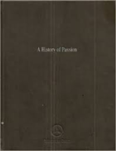 Daimler Chrysler: A History of Passion: Mercedes-Benz antikvár