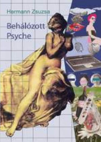 Hermann Zsuzsa: Behálózott Psyche könyv