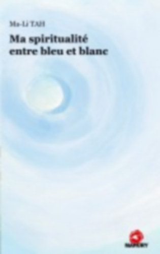 Tah, Ma-Li: Ma spiritualité entre bleu et blanc idegen
