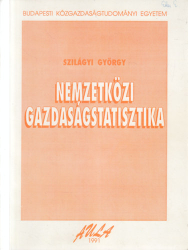 Szilágyi György: Nemzetközi gazdaságstatisztika antikvár