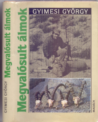 Gyimesi György: Megvalósult álmok (Színes és fekete-fehér fotókkal) - Dedikált antikvár