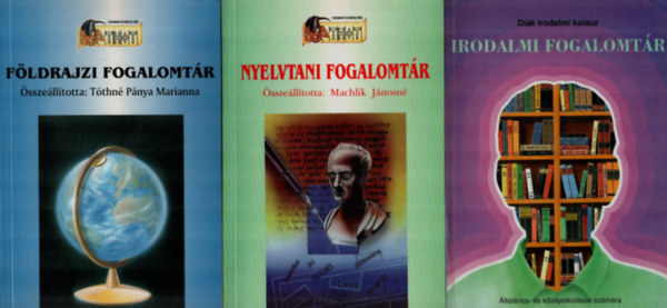Oros Imre (szerk.), Machlik Jánosné (szerk.), Tóthné Pánya Marianna: 3 db Tankönyv együtt: Földrajzi fogalomtár, Nyelvtani fogalomtár, Irodalomi fogalomtár. könyv