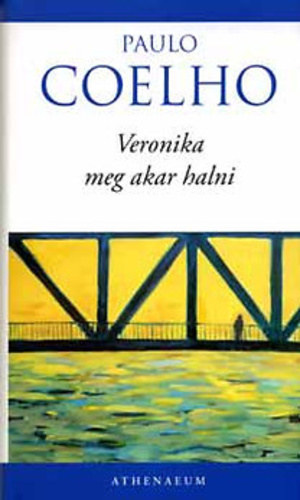 Paulo Coelho: Veronika ​meg akar halni antikvár