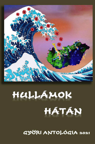 Csáky Anna: Hullámok hátán – Győri Antológia 2021 - Dedikált antikvár
