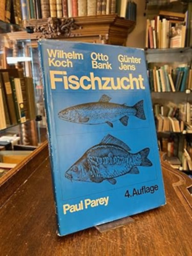 Dr. Wilhelm Koch, Otto Bank, Günter Jens: Fischzucht antikvár
