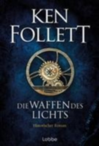 Ken Follett: Die Waffen des Lichts - Historischer Roman antikvár