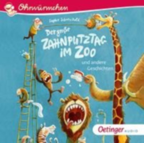 Schoenwald, Sophie: Schoenwald, S: Der große Zahnputztag im Zoo/CD idegen