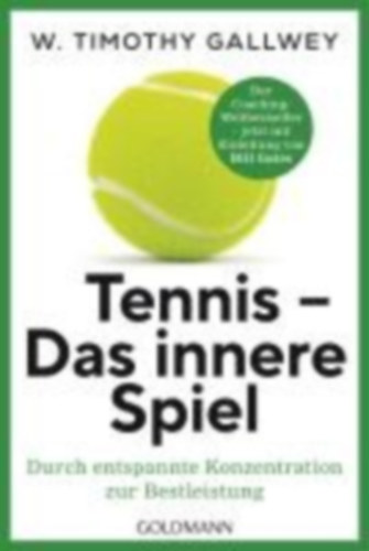 Gallwey, W. Timothy: Tennis -  Das innere Spiel idegen