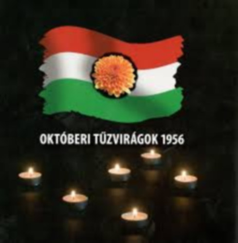 Dr. Sántha Gábor: Októberi tűzvirágok 1956 antikvár